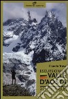 Escursioni in Valle d'Aosta. 25 itinerari per tutti libro