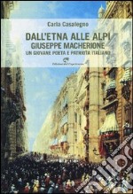 Dall'Etna alle Alpi. Giuseppe Macherione. Un giovane poeta italiano libro