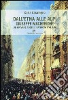 Dall'Etna alle Alpi. Giuseppe Macherione. Un giovane poeta italiano libro di Casalegno Carla