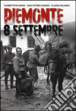 Piemonte 8 settembre. Ediz. illustrata