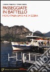 Passeggiate in battello. Nord Italia, Savoia e Svizzera libro