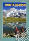 Monte Bianco. Guida turistico-escursionistica libro di Marguerettaz Héléne Vagliasindi Marco