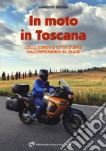 In moto in Toscana libro