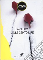 La curva delle cento lire libro