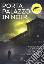 Porta palazzo in noir libro