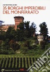 35 borghi imperdibili del Monferrato libro di Soldini Adriana Maria