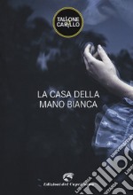 La casa della mano bianca libro