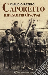 Caporetto. Una storia diversa