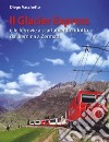 Il Glacier Express e le ferrovie a scartamento ridotto dal Bernina a Zermatt. Ediz. a colori libro