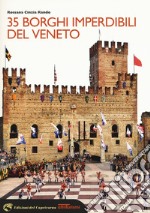 35 borghi imperdibili del Veneto libro