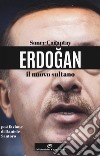 Erdogan il nuovo sultano libro