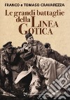 Le grandi battaglie della linea gotica libro di Cravarezza Franco Cravarezza Tomaso