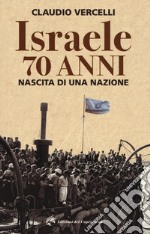 Israele: 70 anni. Nascita di una nazione libro