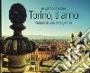 Torino, ti amo. Vedute di una città gentile. Ediz. illustrata libro