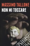 Non mi toccare libro