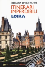 Itinerari imperdibili Loira libro