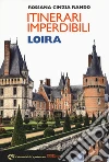 Itinerari imperdibili Loira libro