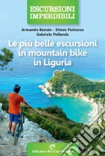 Le più belle escursioni in mountain bike in Liguria libro