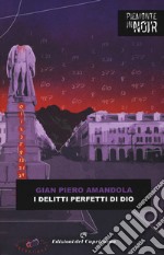 I delitti perfetti di Dio libro