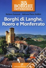 35 borghi imperdibili. Borghi di Langhe, Roero e Monferrato libro