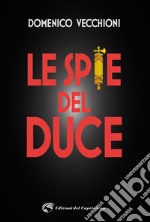 Le spie del duce libro