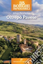 35 borghi imperdibili. Oltrepò pavese