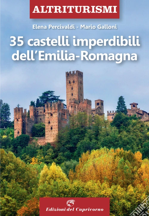 35 castelli imperdibili dell'Emilia Romagna