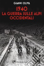 1940: la guerra sulle alpi occidentali libro