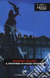 Il fantasma di piazza Statuto libro di Tallone Massimo