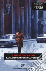 Paradiso e inferno a Torino libro