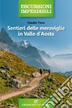 Sentieri delle meraviglie in Valle d'Aosta libro