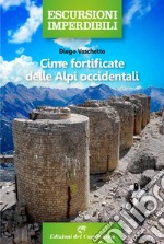 Cime fortificate delle Alpi Occidentali libro