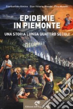 Epidemie in Piemonte. Una storia lunga quattro secoli libro