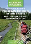 Passeggiate benessere in Valle d'Aosta. Forest bathing ed escursioni bioenergetiche per tutti libro