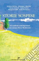 Storie sospese. Sei scrittori contemporanei raccontano Nizza Monferrato libro