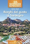 35 borghi imperdibili. Borghi del gusto in Sardegna libro