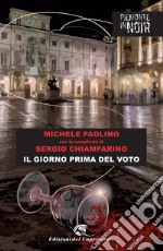 Il giorno prima del voto libro