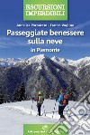 Passeggiate benessere sulla neve in Piemonte libro