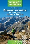 Rilassanti escursioni tra le montagne vicino a Torino libro
