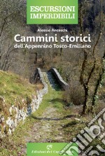 Cammini storici dell'Appenino tosco-emiliano libro