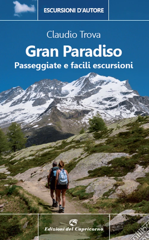 Gran Paradiso. Passeggiate e facili escursioni
