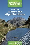 Sui sentieri delle Alpi Marittime libro di Trova Claudio