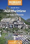 Alpi Marittime tra Italia e Francia libro di Trova Claudio