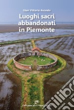 Luoghi sacri abbandonati in Piemonte libro