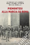 Piemontesi alla marcia su Roma libro