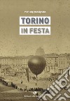 Torino in festa libro di Bassignana Pier Luigi