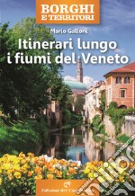 Itinerari lungo i fiumi del Veneto