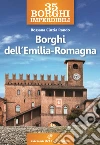 35 borghi imperdibili. Borghi dell'Emilia Romagna libro di Rando Rossana Cinzia