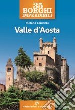 35 borghi imperdibili della Valle d'Aosta libro