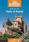 35 borghi imperdibili della Valle d'Aosta libro di Camanni Stefano